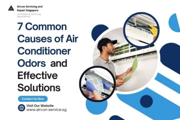 7 Common Causes of Air Conditioner Odors and Solutions | Aircon Servicing Singapore