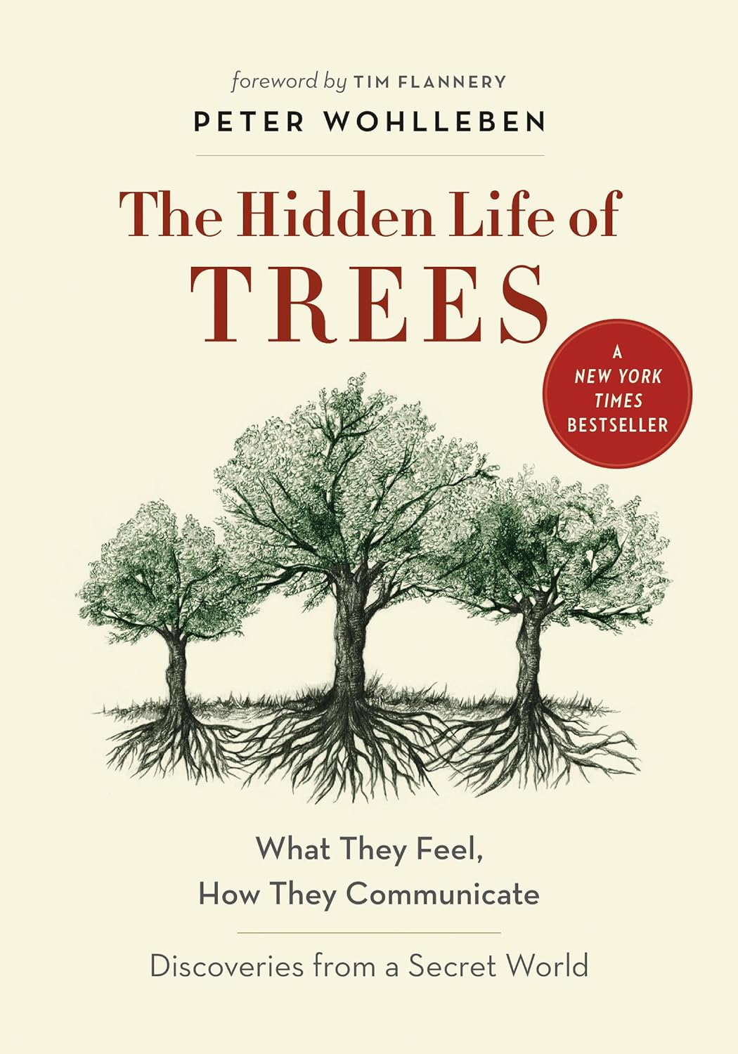The Hidden Life of Trees: What They Feel, How They Communicate