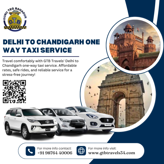 Stress-Free Travel: One-Way Taxi Services for Your Delhi to Chandigarh Trip