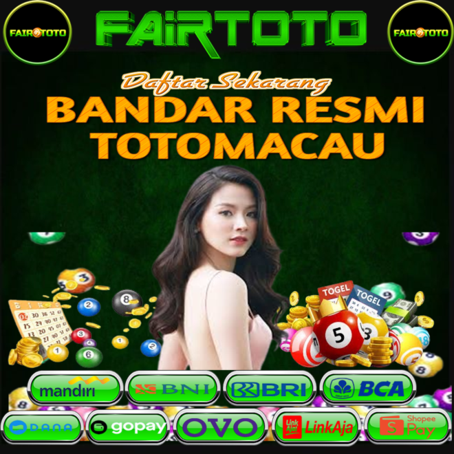 FAIRTOTO Situs Slot Togel Terbaik Di Indonesia