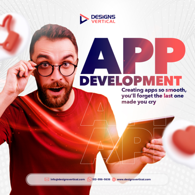 Empowering Innovation with Designs Vertical’s App Development Services