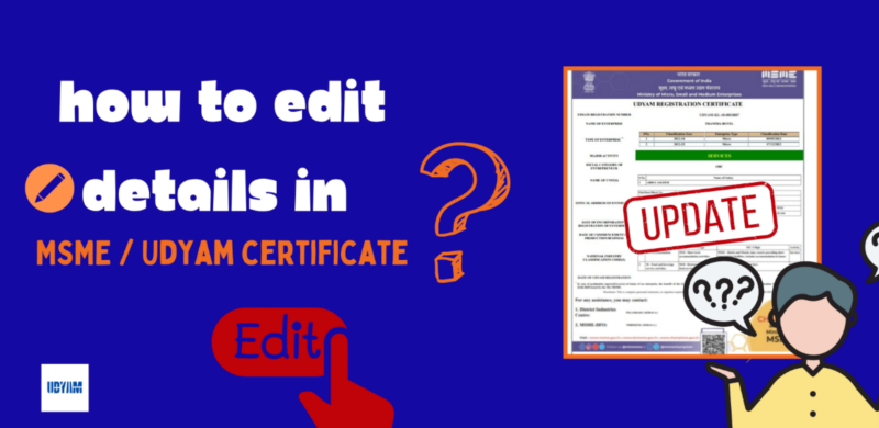 https://udyamindia.in/articles/how-to-edit-udyam-certificate.php