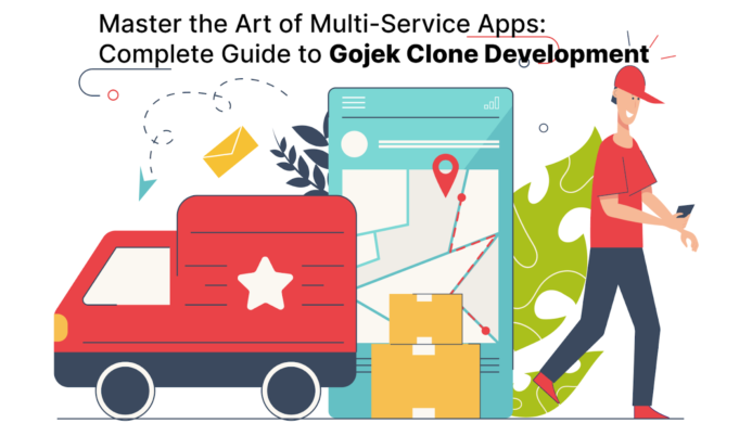 Master the Art of Multi-Service Apps: Complete Guide to Gojek Clone Development