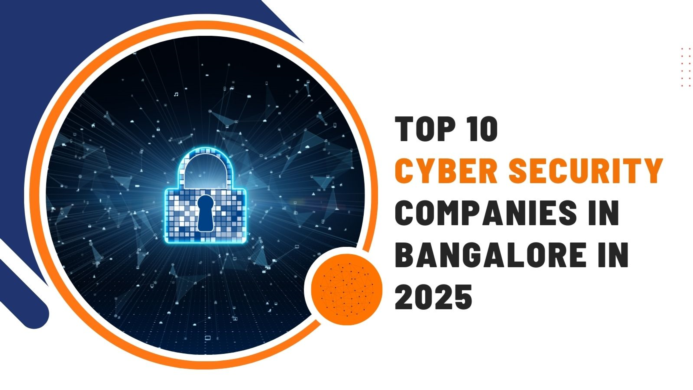  Top 10 Cyber Security Companies in Bangalore in 2025