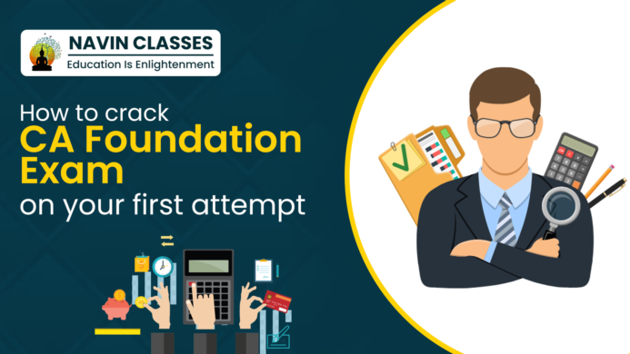 How to crack CA Foundation Exam on your first attempt