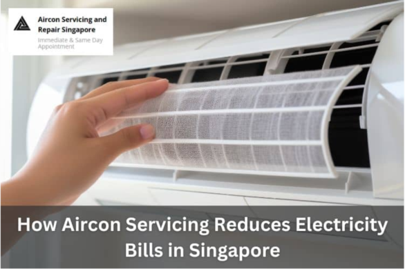 How Aircon Servicing Can Lower Your Electricity Bills in Singapore?