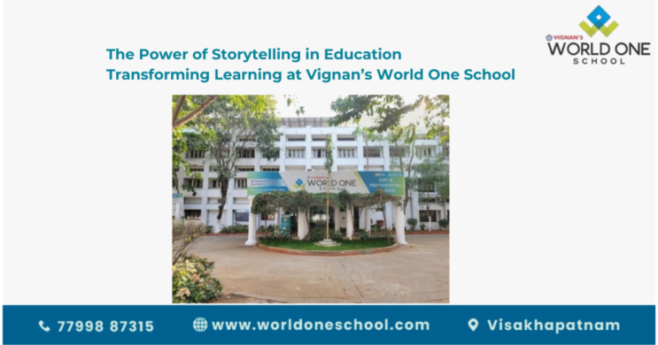 The Power of Storytelling in Education: Transforming Learning at Vignan’s World One School