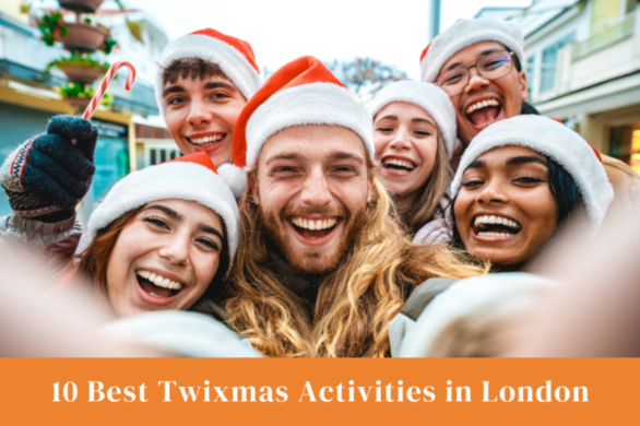 10 Best Twixmas Activities in London