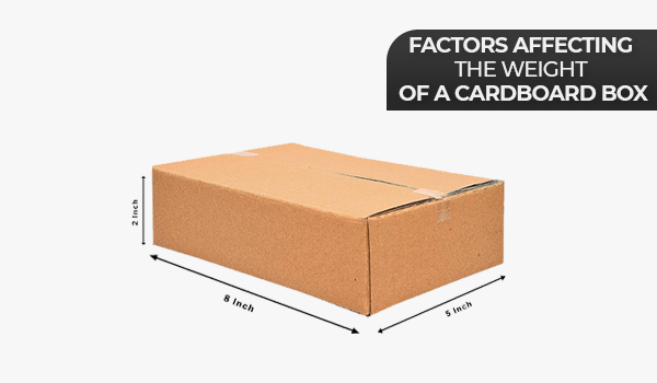 Factors Affecting the Weight of a Cardboard Box