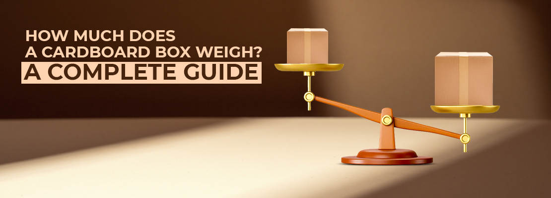 How Much Does a Cardboard Box Weigh? A Complete Guide