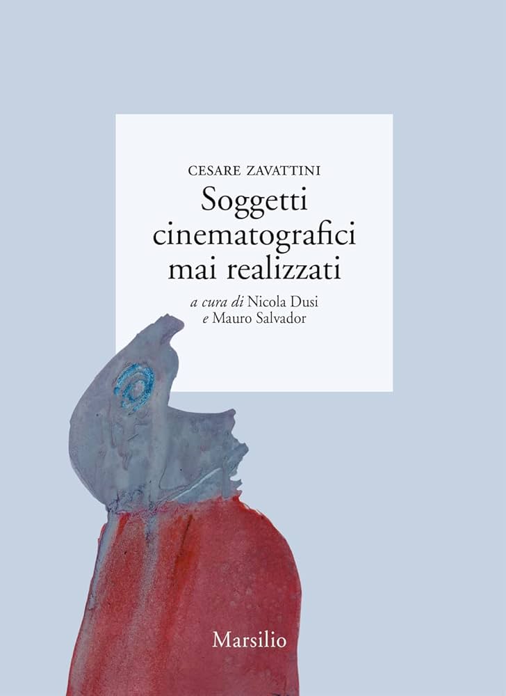 Soggetti cinematografici mai realizzati di Cesare Zavattini