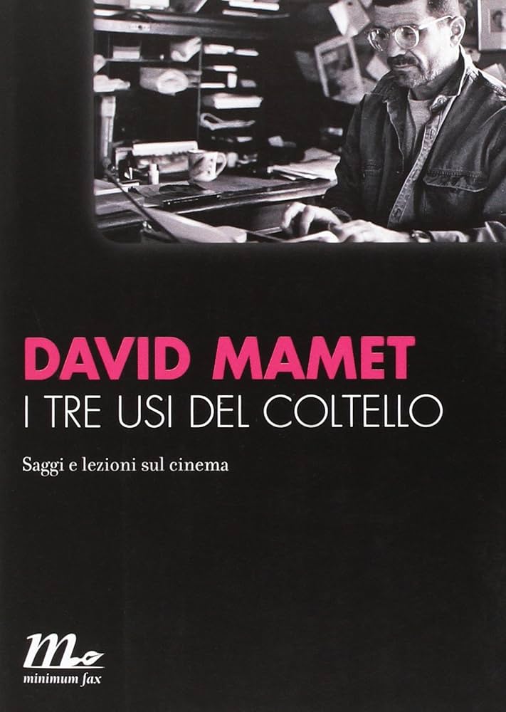 I tre usi del coltello: Saggi e lezioni sul cinema