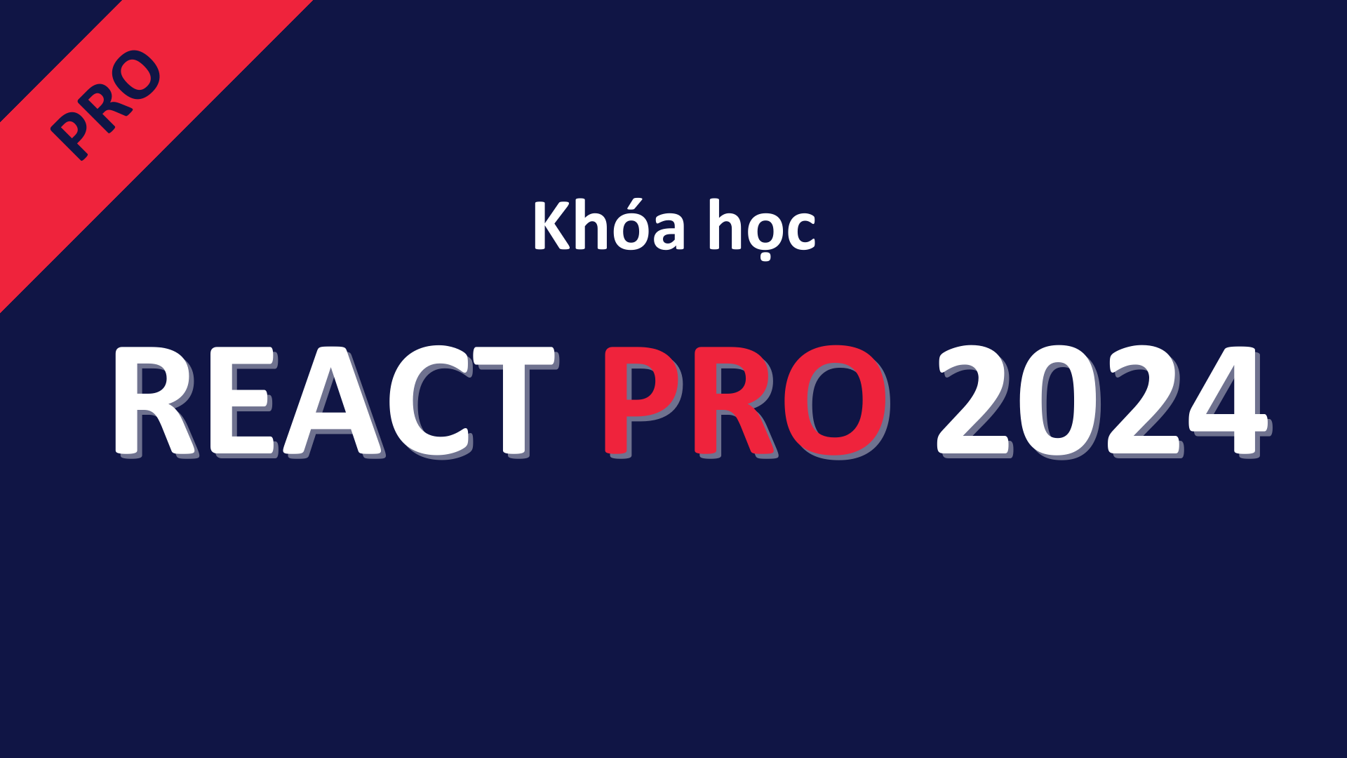 Khóa học React Pro 2024