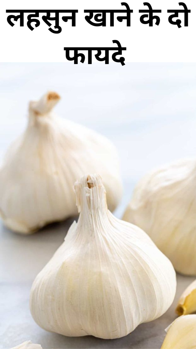 Two benefits of eating garlic