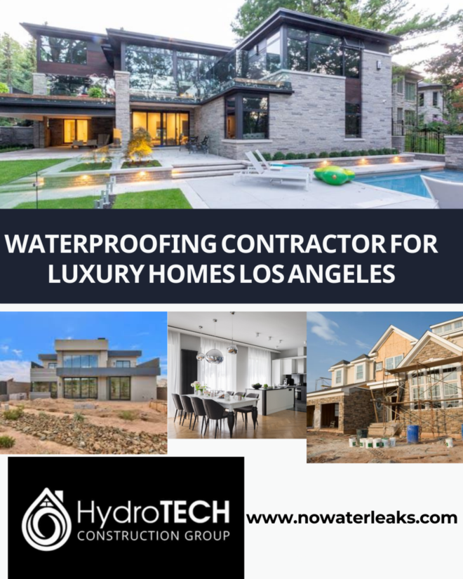 Waterproofing Contractor for Luxury homes Los Angeles