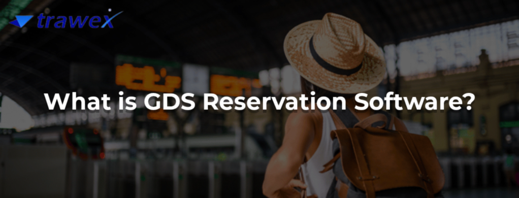 GDS Reservation Software 