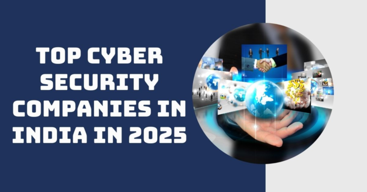 Top Cyber Security Companies in India in 2025