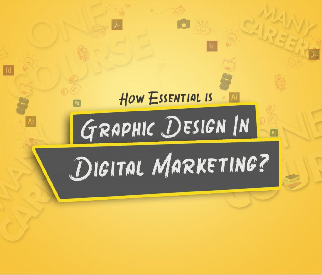 How Essential is Graphic Design in Digital Marketing?