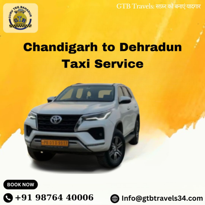 Discover the Convenience of Chandigarh to Dehradun Taxi Service