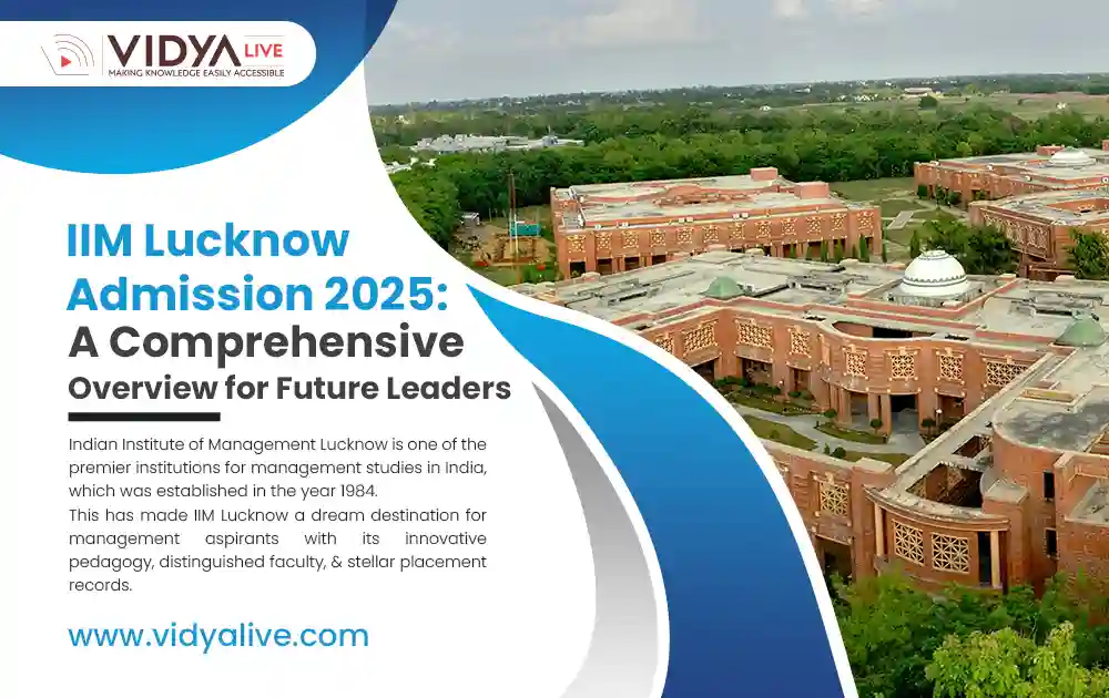 IIM Lucknow Admission 2025 – Ranking, Programs, Eligibility