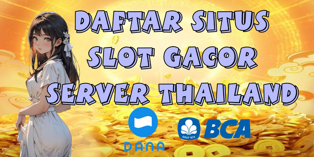 SLOT SERVER THAILAND GACOR