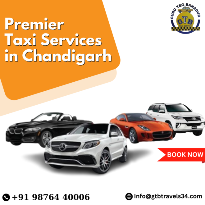 Unparalleled Comfort and Service: Premier Taxis in Chandigarh