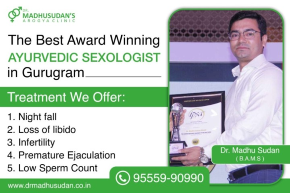 Achieve Sexual Fulfilment with Dr. Madhu Sudan, Top Ayurvedic Sexologist in Gurgaon