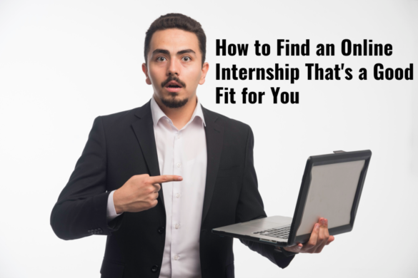 How to Find an Online Internship That's a Good Fit for You