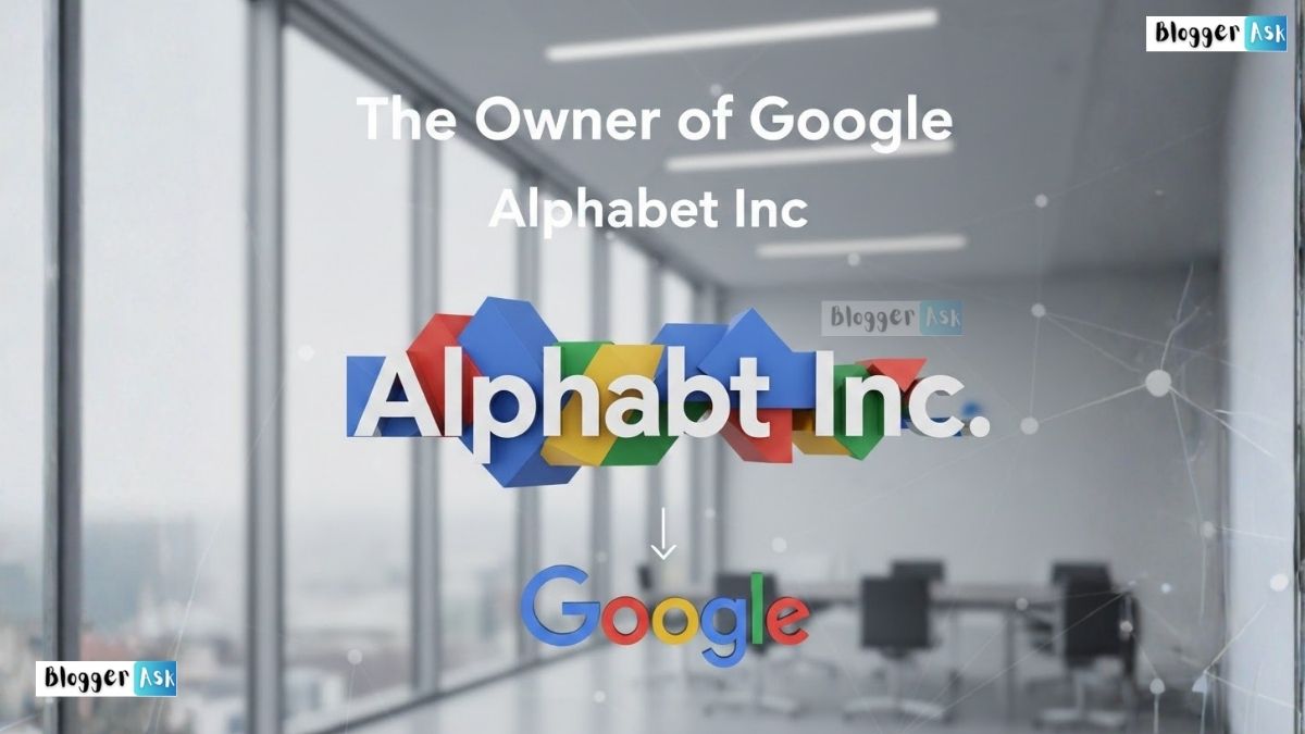 Who Is the Owner of Google? A Complete Guide for 2025