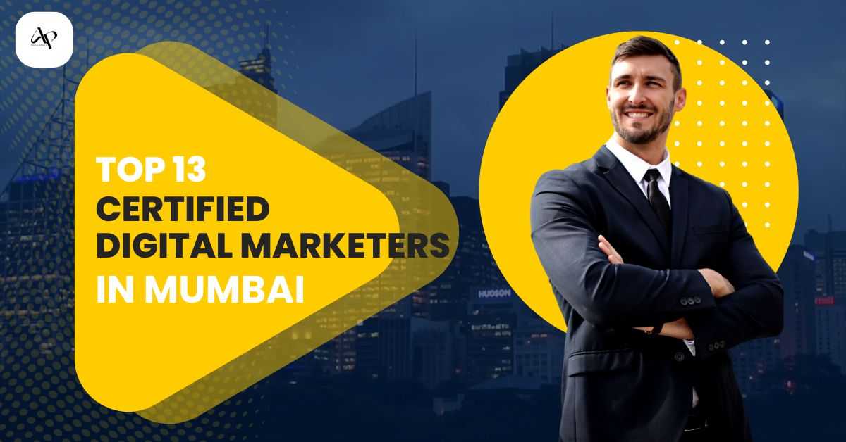 Top 13 Certified Digital Marketers in Mumbai