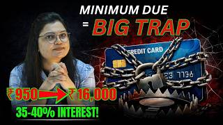 Credit Card Minimum Due Ka Sach 35–40% Interest Ka Game