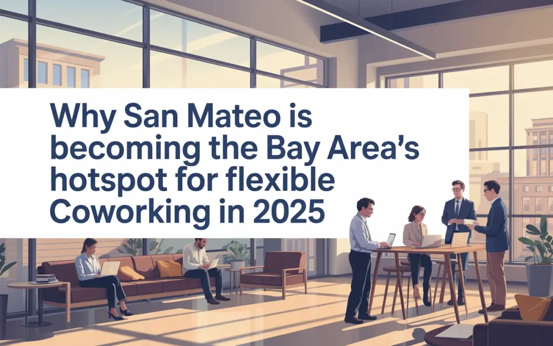 Bay Area’s Hotspot for Flexible Coworking in 2025