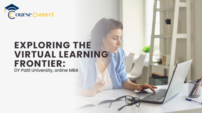 Exploring the Virtual Learning Frontier: DY Patil University, online MBA