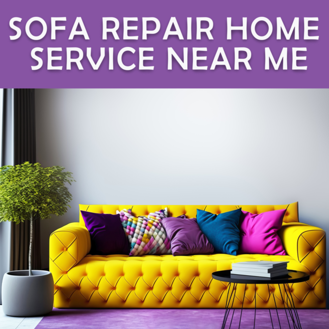 Sofa Repair Home Service near Me 