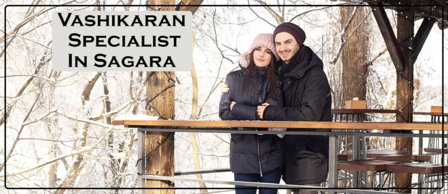 Vashikaran Specialist in Sagara