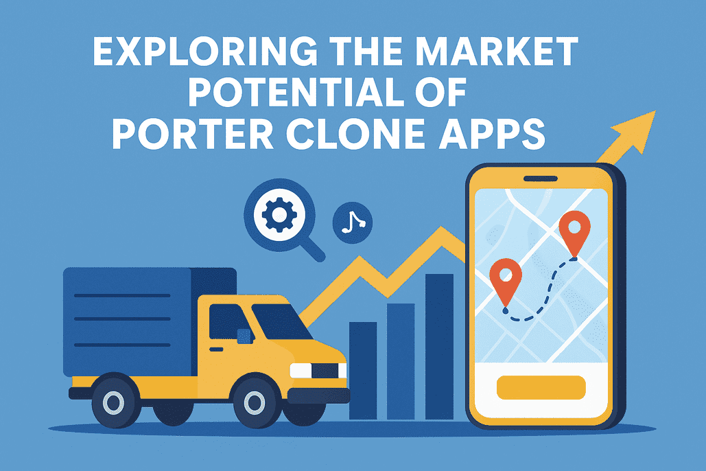 Exploring the Market Potential of Porter Clone Apps
