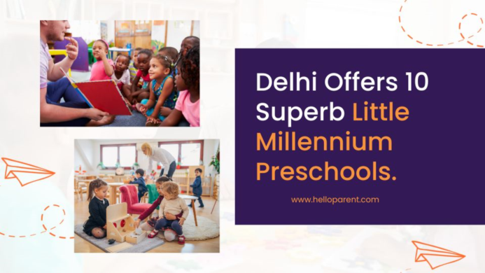 Delhi Offers 10 Superb Little Millennium Preschools.