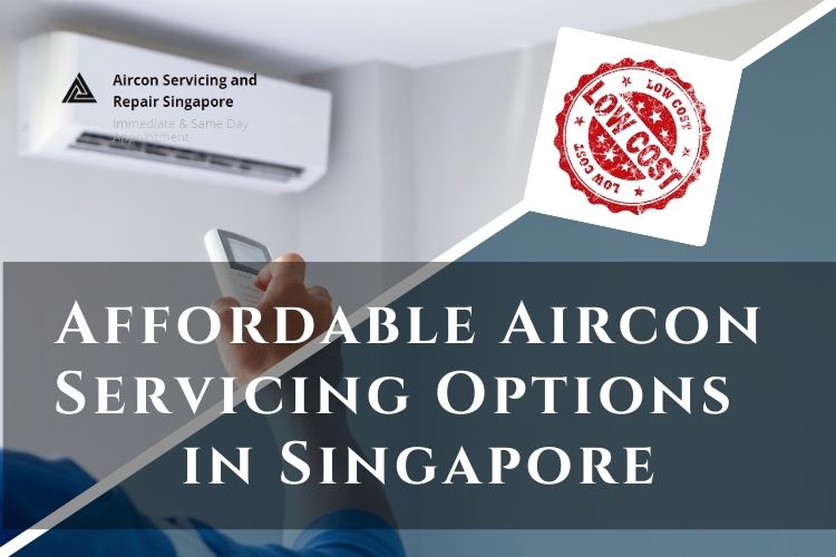 Affordable Aircon Servicing in Singapore