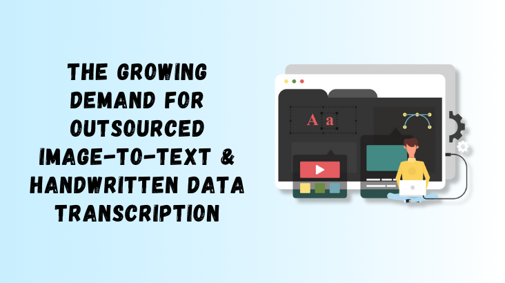 Growing Demand for Image-to-Text & Handwritten Data Services