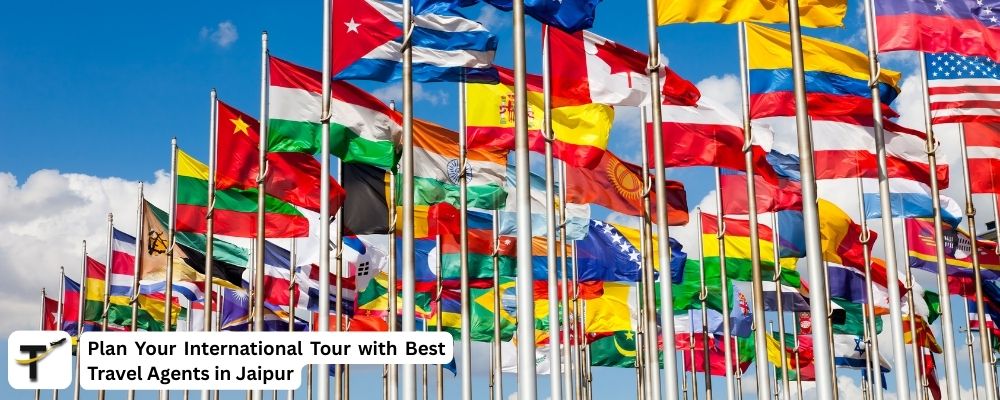 Plan Your International Tour with Best Travel Agents 