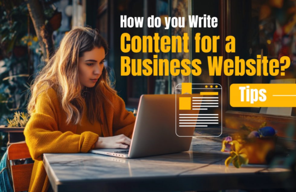 How do you Write Content for a Business Website? Tips