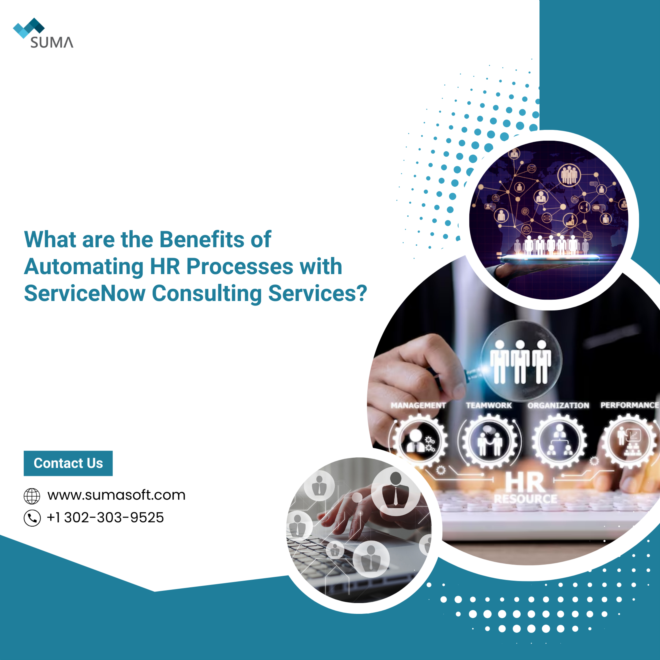 What are the benefits of automating HR processes with ServiceNow Consulting Services?
