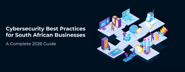 Cybersecurity Best Practices for South African Businesses