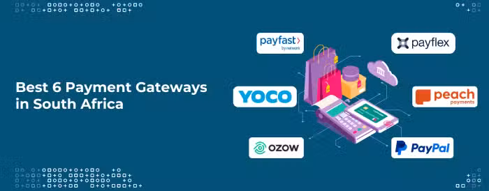 Best 6 Payment Gateways in South Africa