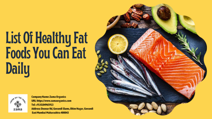 List Of Healthy Fat Foods You Can Eat Daily