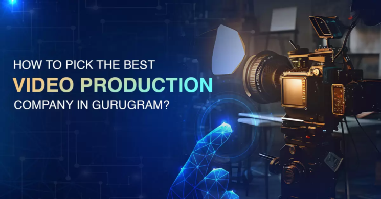 Best Video Production Agency In Gurgaon