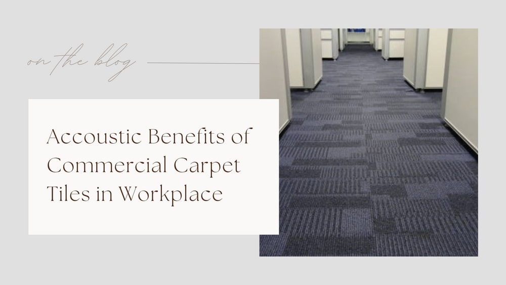 Why Your Office Is Still Noisy (And How Carpet Tiles Help)