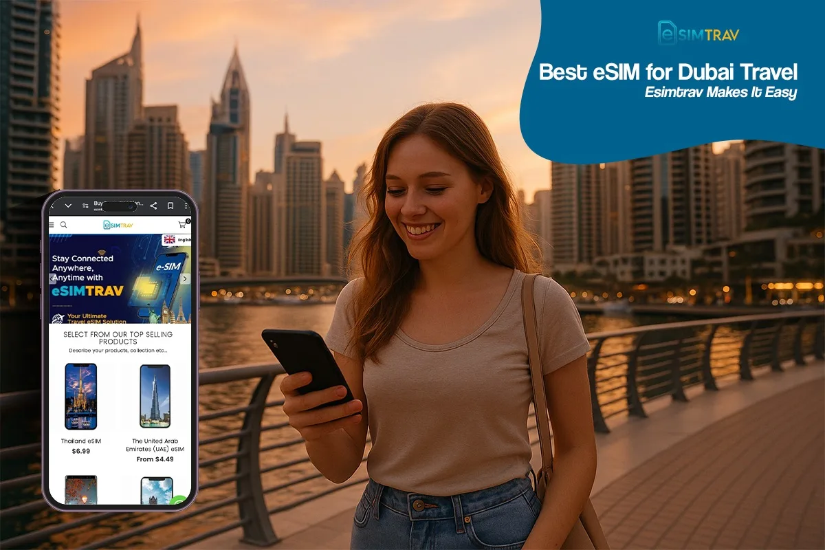  Best eSIM for Dubai Travel  Esimtrav Makes It Easy