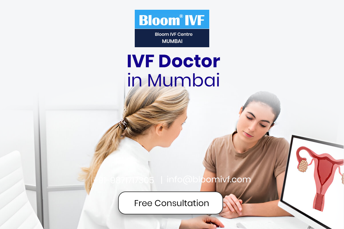 Consult the Best IVF Doctor in Mumbai at Bloom IVF