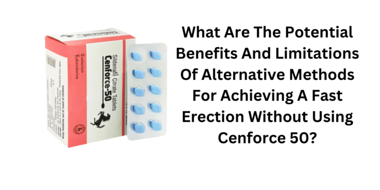 What Are The Potential Benefits And Limitations Of Alternative Methods For Achieving A Fast Erection